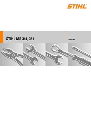 STIH)
STIHL MS 341, 361 2005-12
 