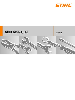 STIH)
STIHL MS 650, 660 2007-09
 