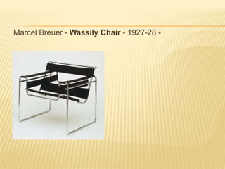 Marcel Breuer - Wassily Chair - 1927-28 -