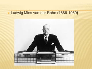Ludwig Mies van der Rohe (1886-1969)