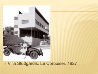 Villa Stuttgardis. Le Corbuiser. 1927