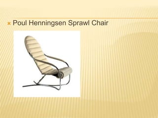 Poul Henningsen Sprawl Chair