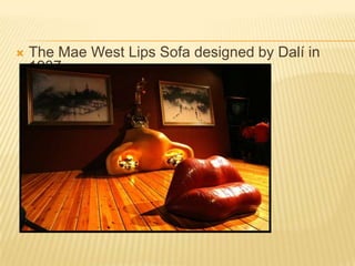 The Mae West Lips Sofa designed by Dalí in 1937