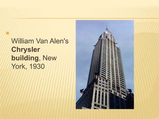 William Van Alen'sChrysler building, New York, 1930