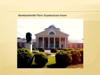 Neoklassitsistlik Pärnu Supelasutuse hoone