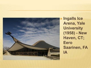 Ingalls Ice Arena, Yale University (1958) - New Haven, CT; Eero Saarinen, FAIA