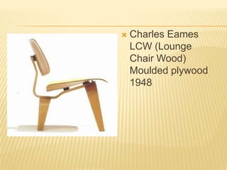 Charles Eames LCW (Lounge Chair Wood) Moulded plywood 1948