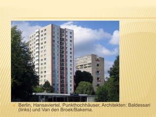 Berlin, Hansaviertel. Punkthochhäuser, Architekten: Baldessari (links) und Van den Broek/Bakema.