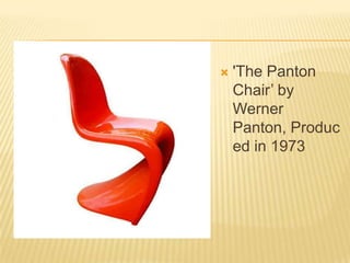 'The Panton Chair’ by Werner Panton, Produced in 1973