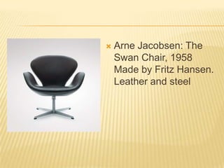 Arne Jacobsen: The Swan Chair, 1958Made by Fritz Hansen. Leather and steel
