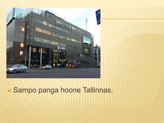 Sampo panga hoone Tallinnas.