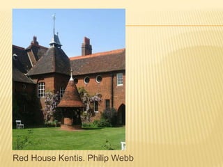 Red House Kentis. Philip Webb