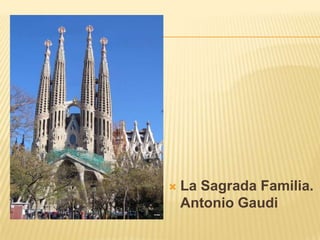 La Sagrada Familia. Antonio Gaudi 