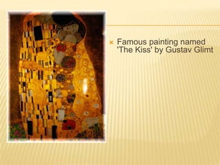 Famous painting named 'The Kiss' by Gustav Glimt