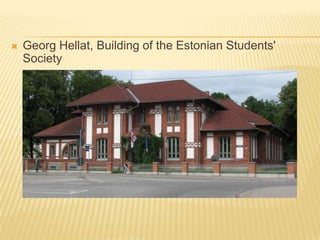 Georg Hellat, Building of the Estonian Students' Society