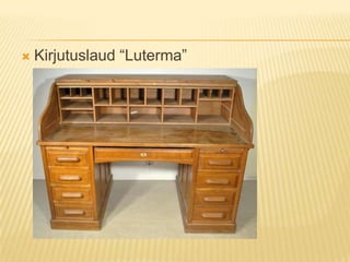 Kirjutuslaud “Luterma”