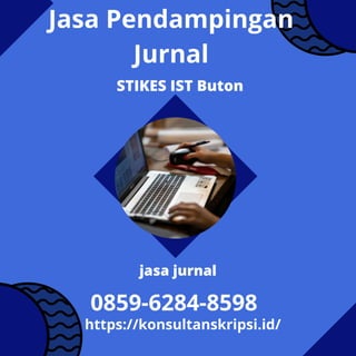 Jasa Pendampingan
Jurnal
STIKES IST Buton
https://konsultanskripsi.id/
0859-6284-8598
jasa jurnal
 