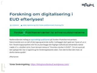 Vores forskningsblog: https://iktogtransferieud.wordpress.com/
 