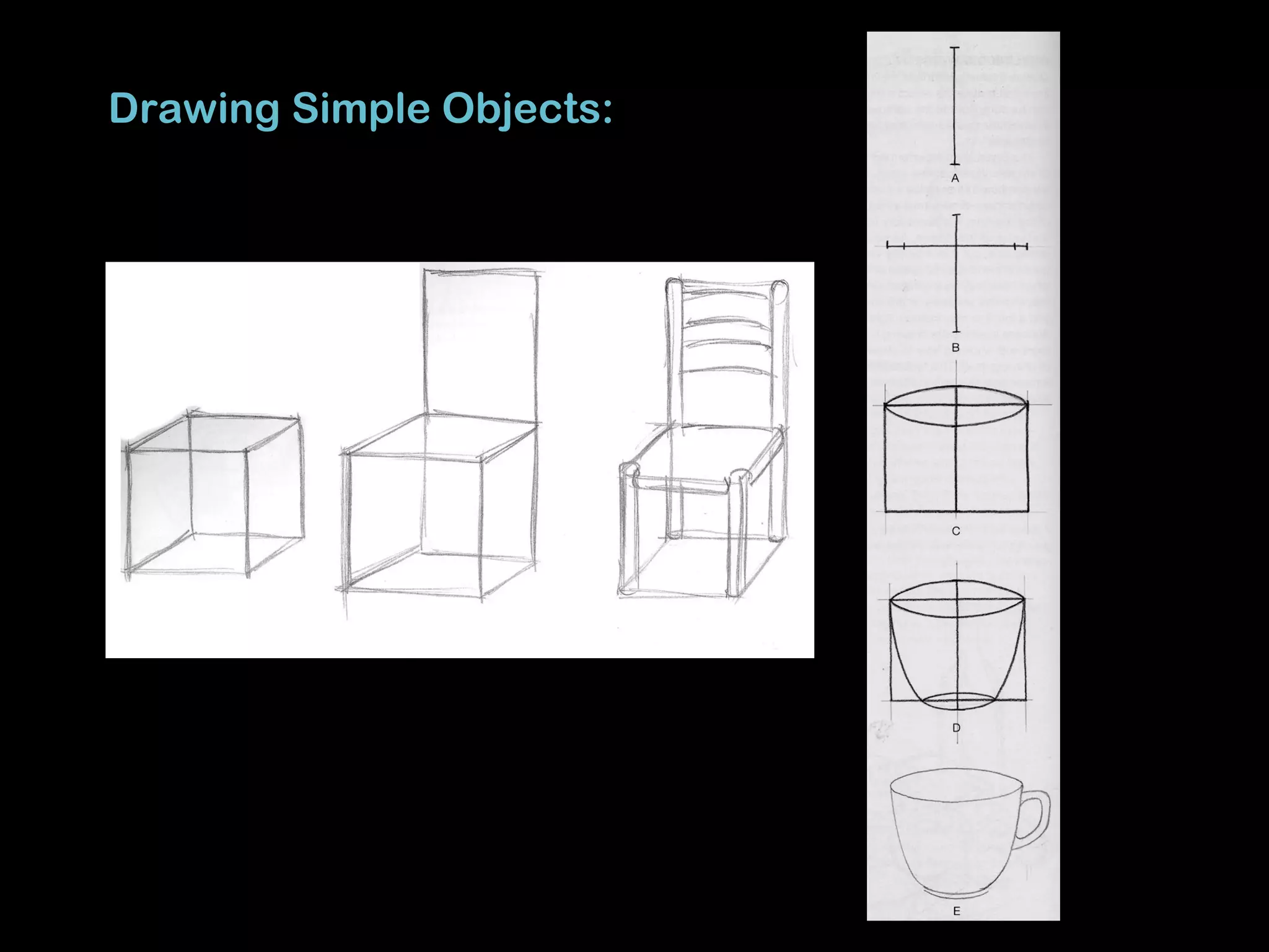 Drawing Simple Objects:
 