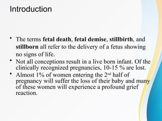 Stillbirth Sign This is PPT on stillbirth and it includes definition, classification ...