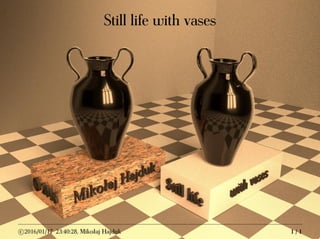 Still life with vases - a 3D visualisation.