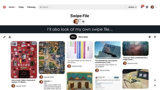 I’ll also look at my own swipe file...
 