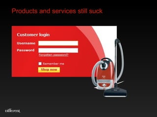 Products and services still suck 