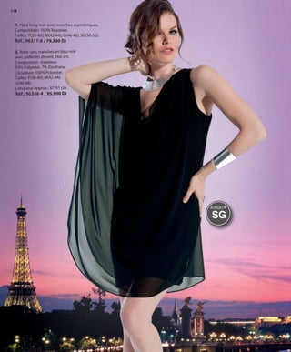 118
1
2. Robe sans manches en tissu noir
avec paillettes devant. Dos uni.
Composition: -Extérieur:
93% Polyester, 7% Élasthane.
-Doublure: 100% Polyester.
Tailles: P(38-40); M(42-44);
G(46-48).
Longueur approx.: 87-91 cm.
Réf.: 96346-4 / 95,900 Dt
1. Haut long noir avec manches asymétriques.
Composition: 100% Rayonne.
Tailles: P(38-40); M(42-44); G(46-48); SG(50-52).
Réf.: 96317-6 / 79,500 Dt
SG
JUSQU'À
OK-118-119 MUJER TUNEZ STILO1:Maquetación 1 25/01/13 11:02 Página 1
 