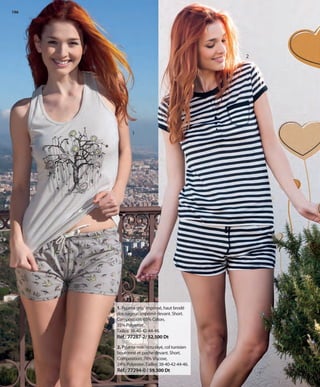 196
1
1. Pyjama gris/ imprimé, haut brodé
dos nageur, imprimé devant. Short.
Composition: 65% Coton,
35% Polyester.
Tailles: 38-40-42-44-46.
Réf.: 77287-2/ 52,500 Dt
2. Pyjama noir/écru rayé, col tunisien
boutonné et poche devant. Short.
Composition: 76% Viscose,
24% Polyester. Tailles: 38-40-42-44-46.
Réf.: 77294-0 / 59,500 Dt
2
OK-196-197 PIJAMAS TUNEZ STILO1:Maquetación 1 25/01/13 10:29 Página 1
 