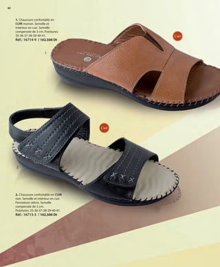 42
1. Chaussure confortable en
CUIR marron. Semelle et
intérieur en cuir. Semelle
compensée de 3 cm. Pointures:
35-36-37-38-39-40-41.
Réf.: 16714-9 / 102,500 Dt
2. Chaussure confortable en CUIR
noir. Semelle et intérieur en cuir.
Fermeture velcro. Semelle
compensée de 3 cm.
Pointures: 35-36-37-38-39-40-41.
Réf.: 16713-3 / 102,500 Dt
Cuir
1
2
Cuir
OK-42-43 44-45 TÚNEZ COMP STILO1_Maquetación 1 24/01/13 19:55 Página 1
 