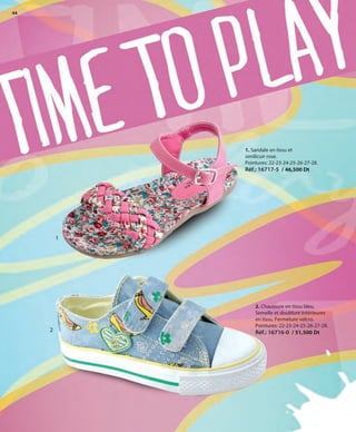 44
1. Sandale en tissu et
similicuir rose.
Pointures: 22-23-24-25-26-27-28.
Réf.: 16717-5 / 46,500 Dt
2. Chaussure en tissu bleu.
Semelle et doublure intérieures
en tissu. Fermeture velcro.
Pointures: 22-23-24-25-26-27-28.
Réf.: 16716-0 / 51,500 Dt
1
2
OK-44-45 46-47 TÚNEZ COMP STILO1_Maquetación 1 24/01/13 19:52 Página 1
 