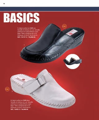 50
1. Sabot confort en CUIR noir.
Semelle et intérieur en cuir. Semelle
extérieure en polyuréthane super
léger. Talon compensé de 4 cm.
Pointures: 35-36-37-38-39-40-41.
Réf.: 16137-4 / 76,900 Dt
2. Sabot confort en CUIR blanc.
Semelle et intérieur en cuir. Semelle
extérieure en polyuréthane super
léger. Talon compensé de 4 cm.
Pointures: 35-36-37-38-39-40-41.
Réf.: 16485-5 / 76,900 Dt
1
2
Cuir
Cuir
OK-50-51 TUN COMP STILO1_Maquetación 1 24/01/13 20:21 Página 1
 