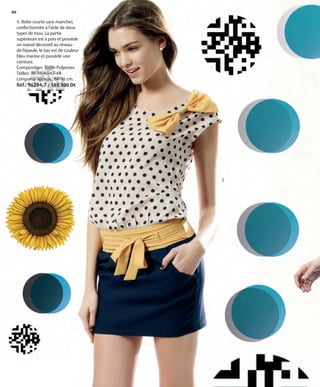 60
1
1. Robe courte sans manches
confectionnée à l’aide de deux
types de tissu. La partie
supérieure est à pois et possède
un nœud décoratif au niveau
de l’épaule, le bas est de couleur
bleu marine et possède une
ceinture.
Composition: 100% Polyester.
Tailles: 36-38-40-42-44.
Longueur approx.: 84-90 cm.
Réf.: 96284-7 / 103,500 Dt
OK-060-061 JOVEN TÜNEZ STILO1.qxp:Maquetación 1 24/01/13 13:18 Página 1
 