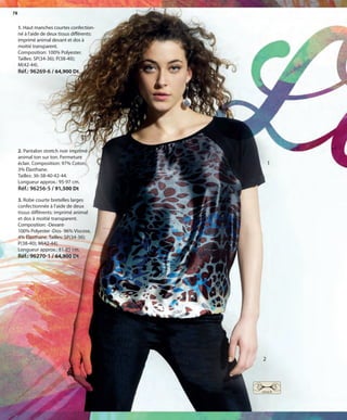 78
1. Haut manches courtes confection-
né à l’aide de deux tissus différents:
imprimé animal devant et dos à
moitié transparent.
Composition: 100% Polyester.
Tailles: SP(34-36); P(38-40);
M(42-44).
Réf.: 96269-6 / 64,900 Dt
2. Pantalon stretch noir imprimé
animal ton sur ton. Fermeture
éclair. Composition: 97% Coton,
3% Élasthane.
Tailles: 36-38-40-42-44.
Longueur approx.: 95-97 cm.
Réf.: 96256-5 / 91,500 Dt
stretch
1
2
3. Robe courte bretelles larges
confectionnée à l’aide de deux
tissus différents: imprimé animal
et dos à moitié transparent.
Composition: -Devant-
100% Polyester -Dos- 96% Viscose,
4% Élasthane. Tailles: SP(34-36);
P(38-40); M(42-44).
Longueur approx.: 81-85 cm.
Réf.: 96270-1 / 64,900 Dt
OK-078-079 JOVEN TÜNEZ STILO1.qxp:Maquetación 1 24/01/13 13:22 Página 1
 