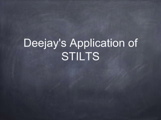 Deejay's Application of
STILTS
 