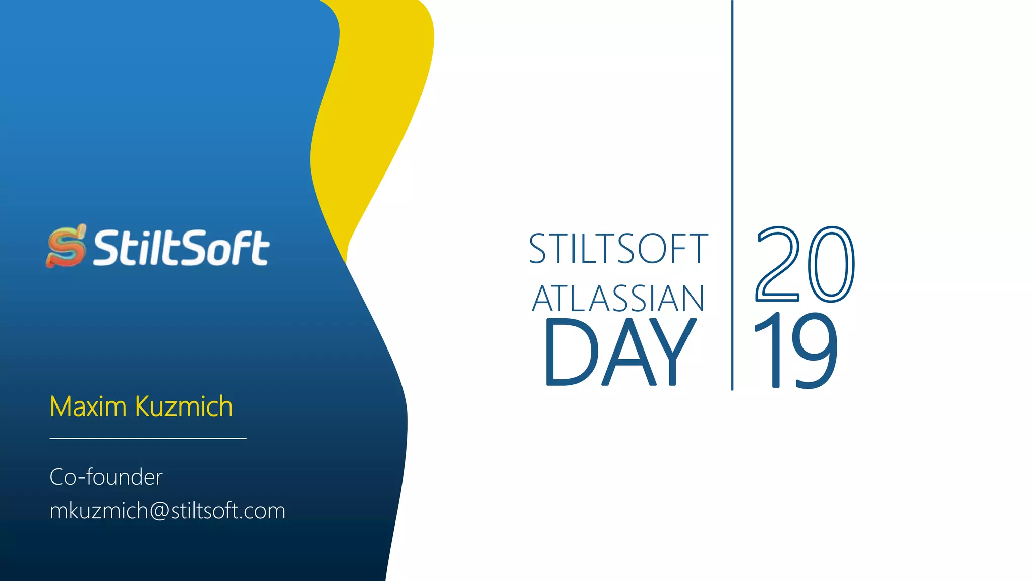 StiltSoft Atlassian Day 2019 intro | PPTX