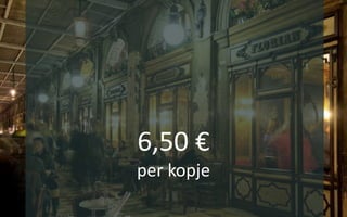 6,50 €
per kopje
 