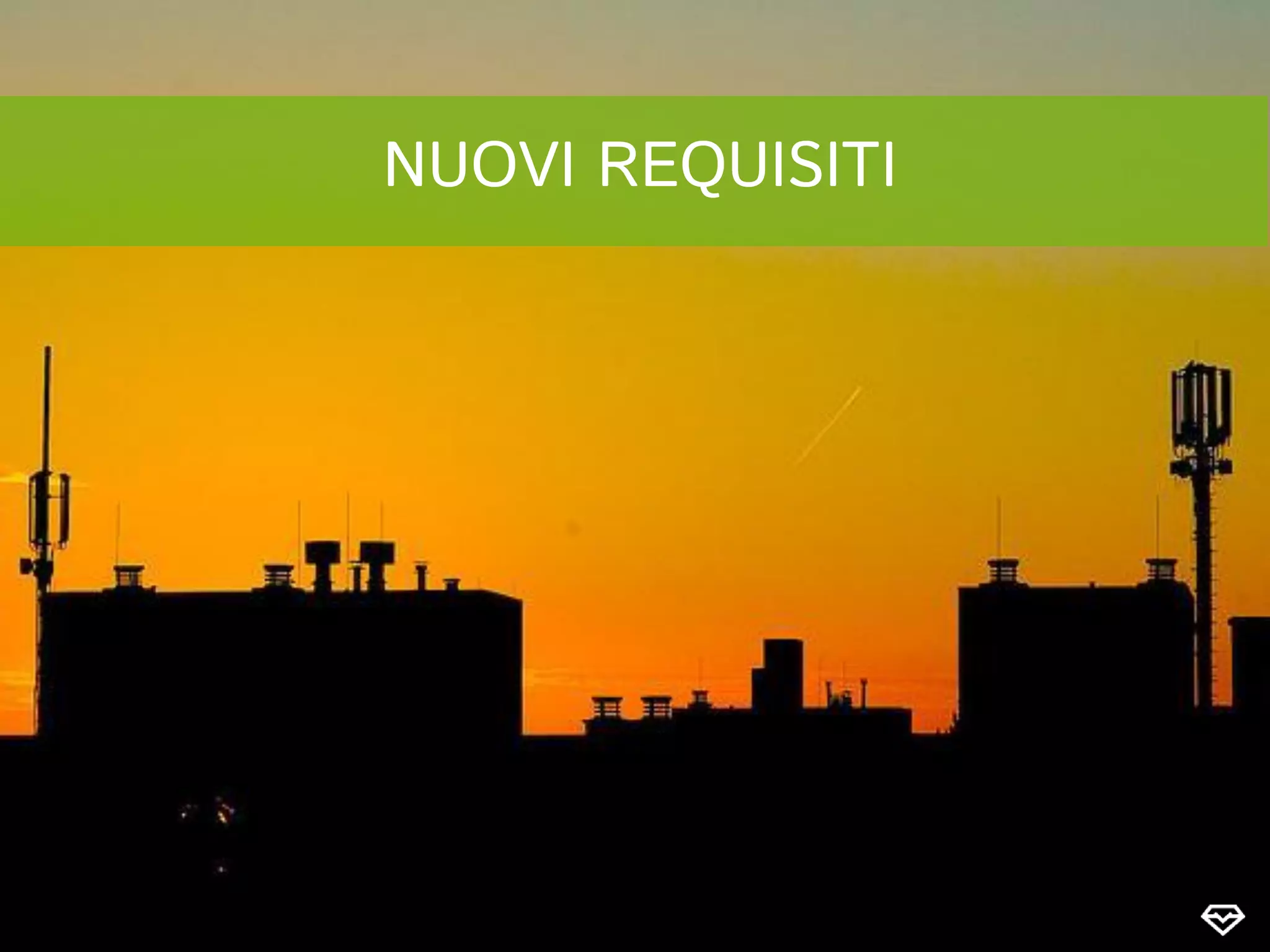 NUOVI REQUISITI
 