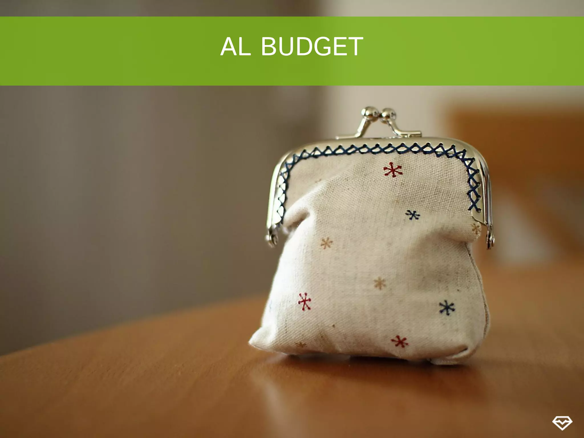 AL BUDGET
 