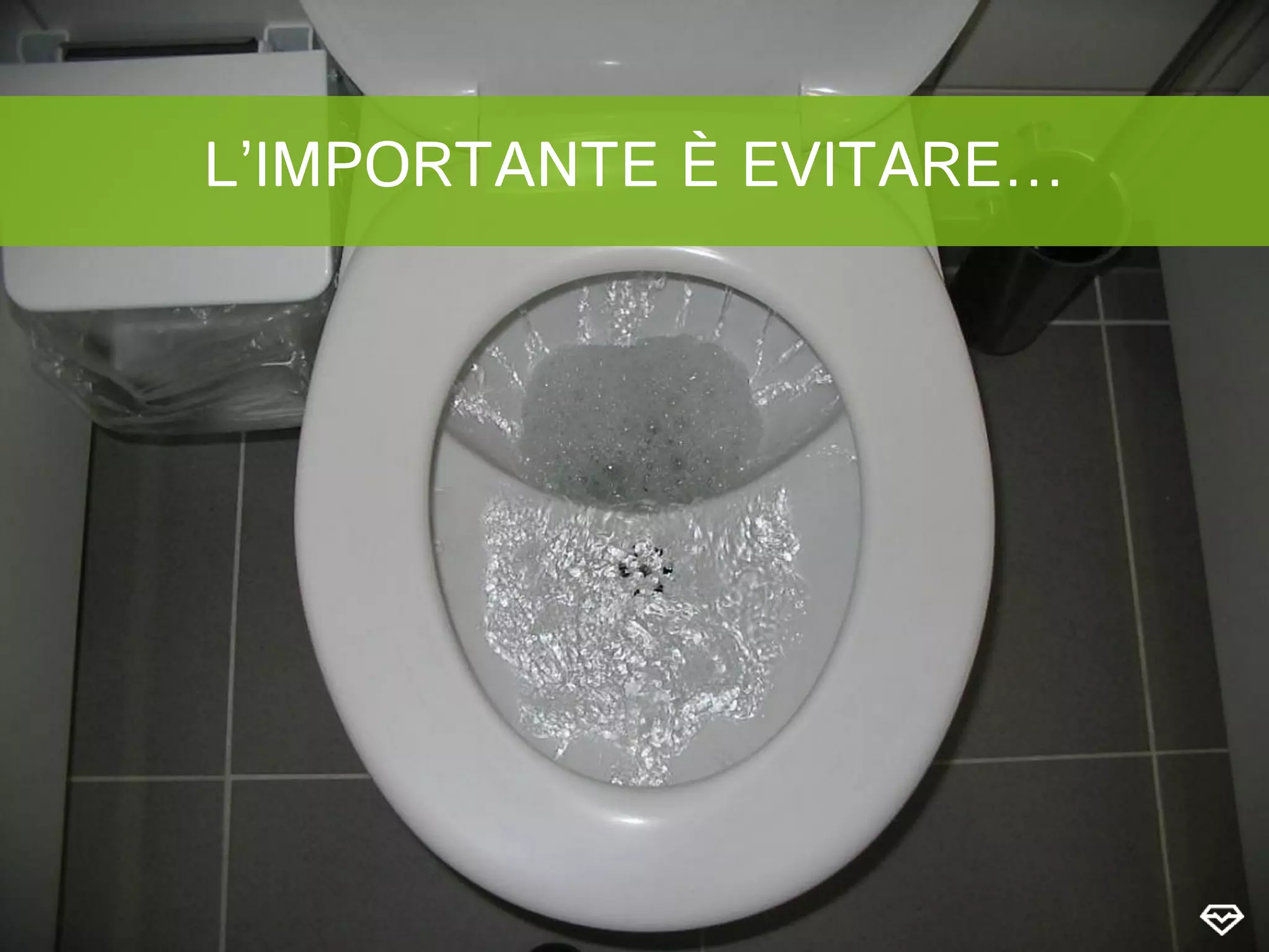 L’IMPORTANTE È EVITARE…
 