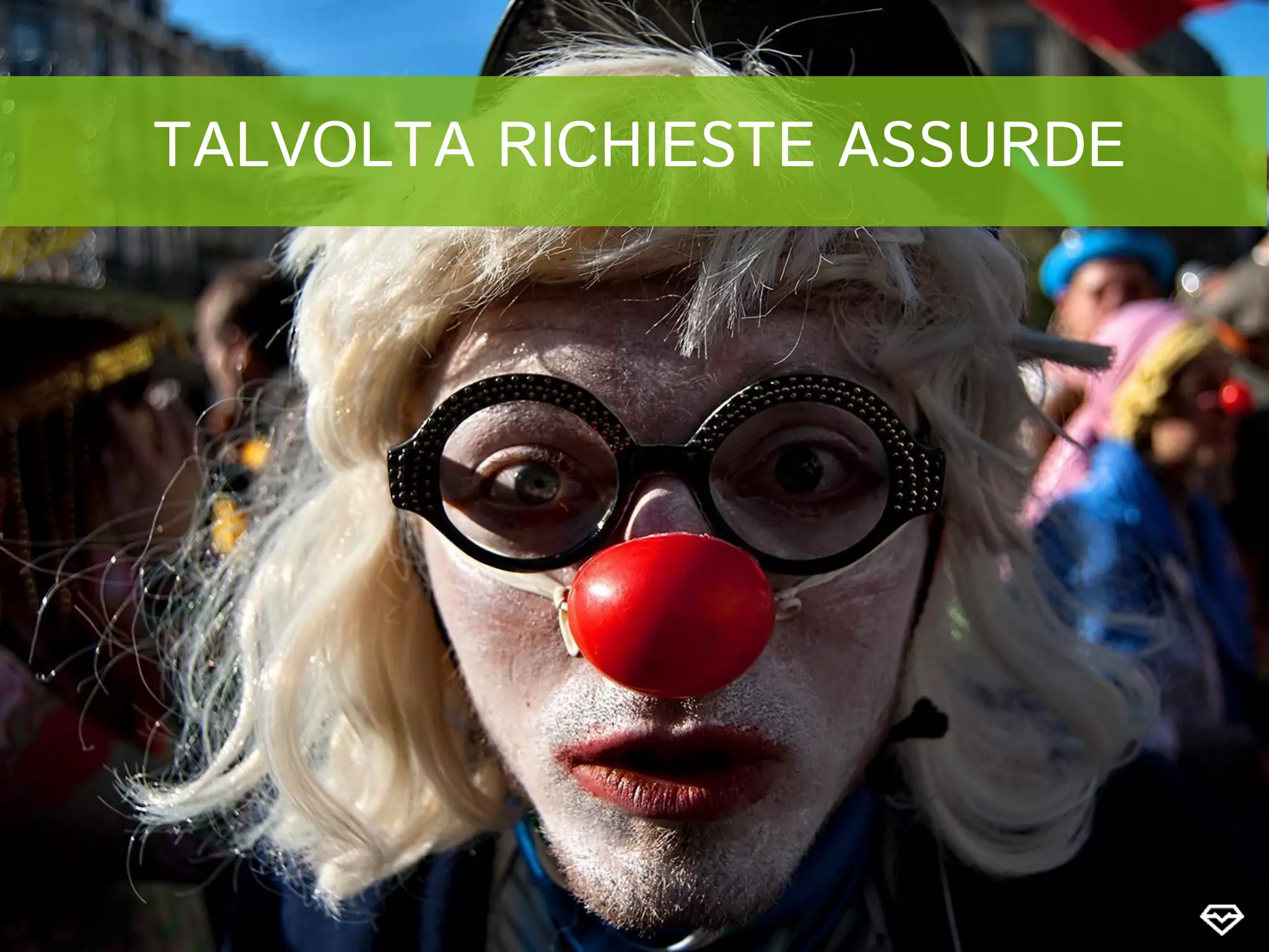 TALVOLTA RICHIESTE ASSURDE
 