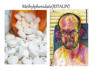 Methylphenidate(RITALIN)
 