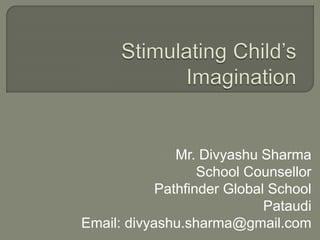 Stimulating creativity in children presentation | PPTX