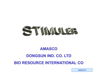 AMASCO
AMASCO
DONGSUN IND. CO. LTD
BIO RESOURCE INTERNATIONAL CO
 