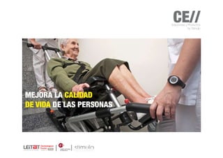 CE//
                          Soluciones y Productos
                                       by Stimulo




MEJORA LA CALIDAD
DE VIDA DE LAS PERSONAS
 