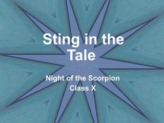 Sting in the Tale  Night of the Scorpion Class X 