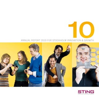 AnnuAl RepoRt 2010 foR Stockholm InnovAtIon & GRowth
 