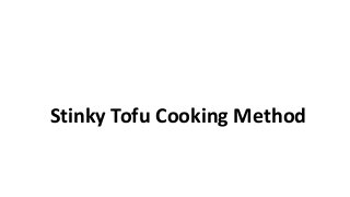 Stinky Tofu Cooking Method
 