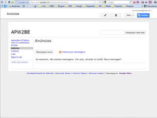 Lino OliveiraAplicações e Práticas Web 2.0 na Biblioteca Escolar - PGGBE
21
 