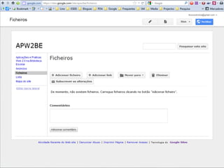 Lino OliveiraAplicações e Práticas Web 2.0 na Biblioteca Escolar - PGGBE
22
 
